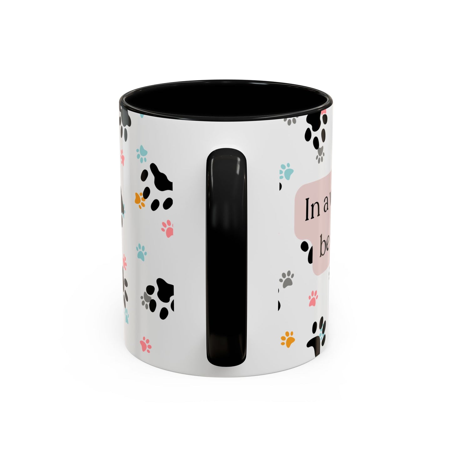 In A World Full Of Dogs Be A Cat That Loves Coffee Mug (11oz)