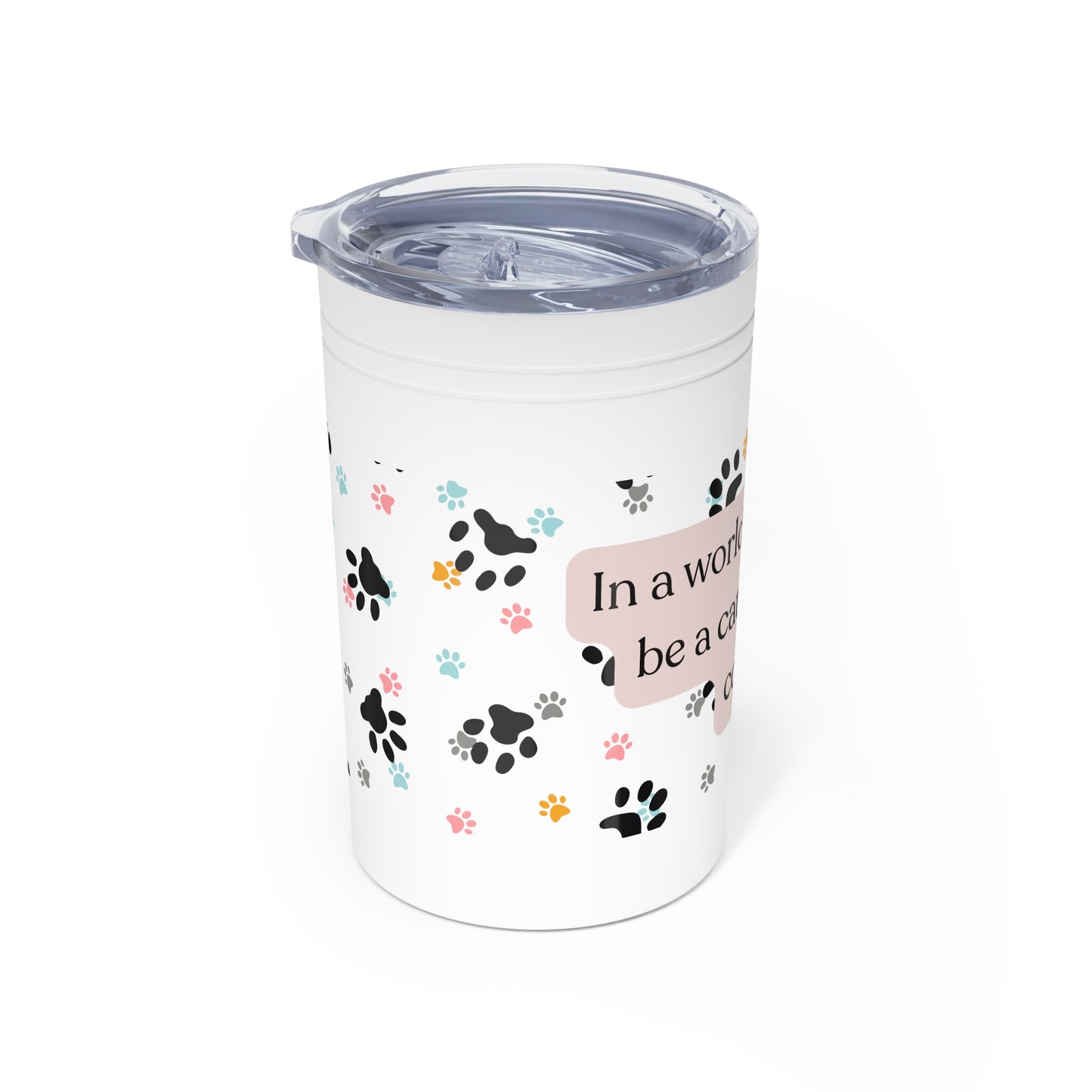 In A World Full Of Dogs Vacuum Insulated Tumbler, 11oz