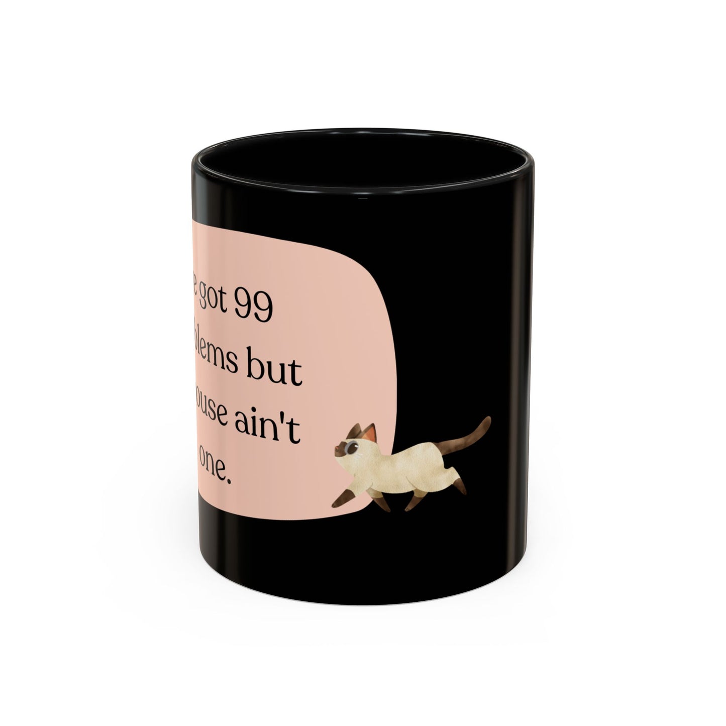 I've Got 99 Problems Accent Coffee Mug (11, 15oz)