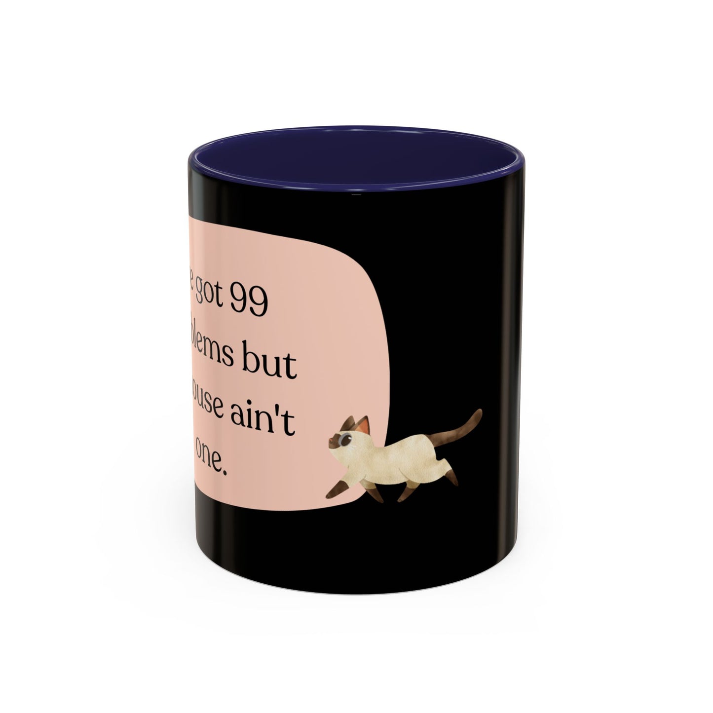 I've Got 99 Problems Accent Coffee Mug (11, 15oz)