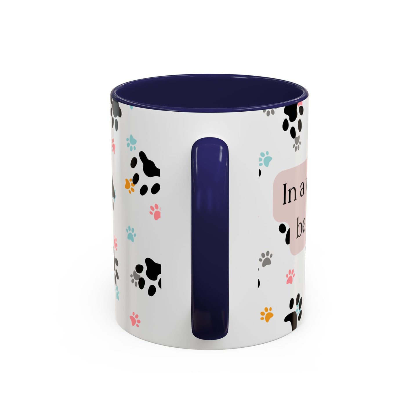 In A World Full Of Dogs Be A Cat That Loves Coffee Mug (11oz)