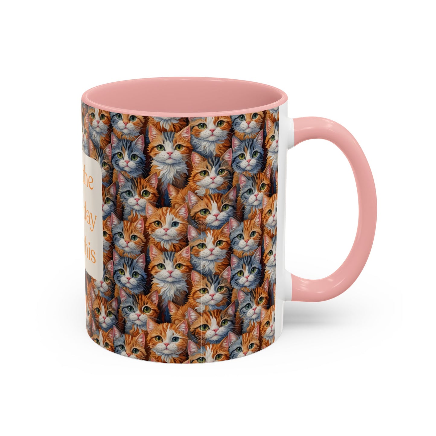 I've Got A Case Of The Mondays... Everyday Is Caturday With This Coffee Mug (11oz