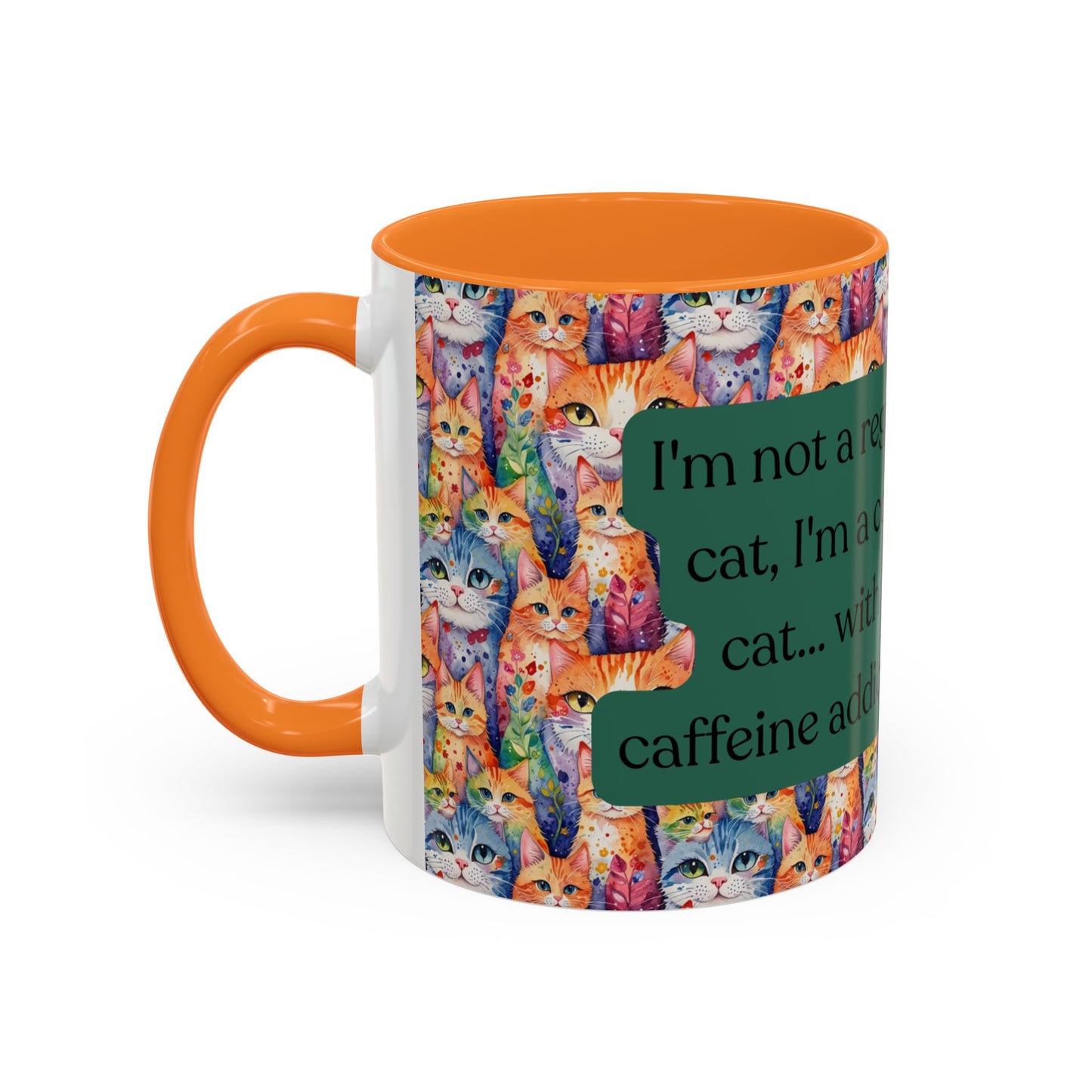 I'm Not A Regular Cat.. I'm A Cool Cat With A Caffine Addiction Colorful Mugs (11oz)