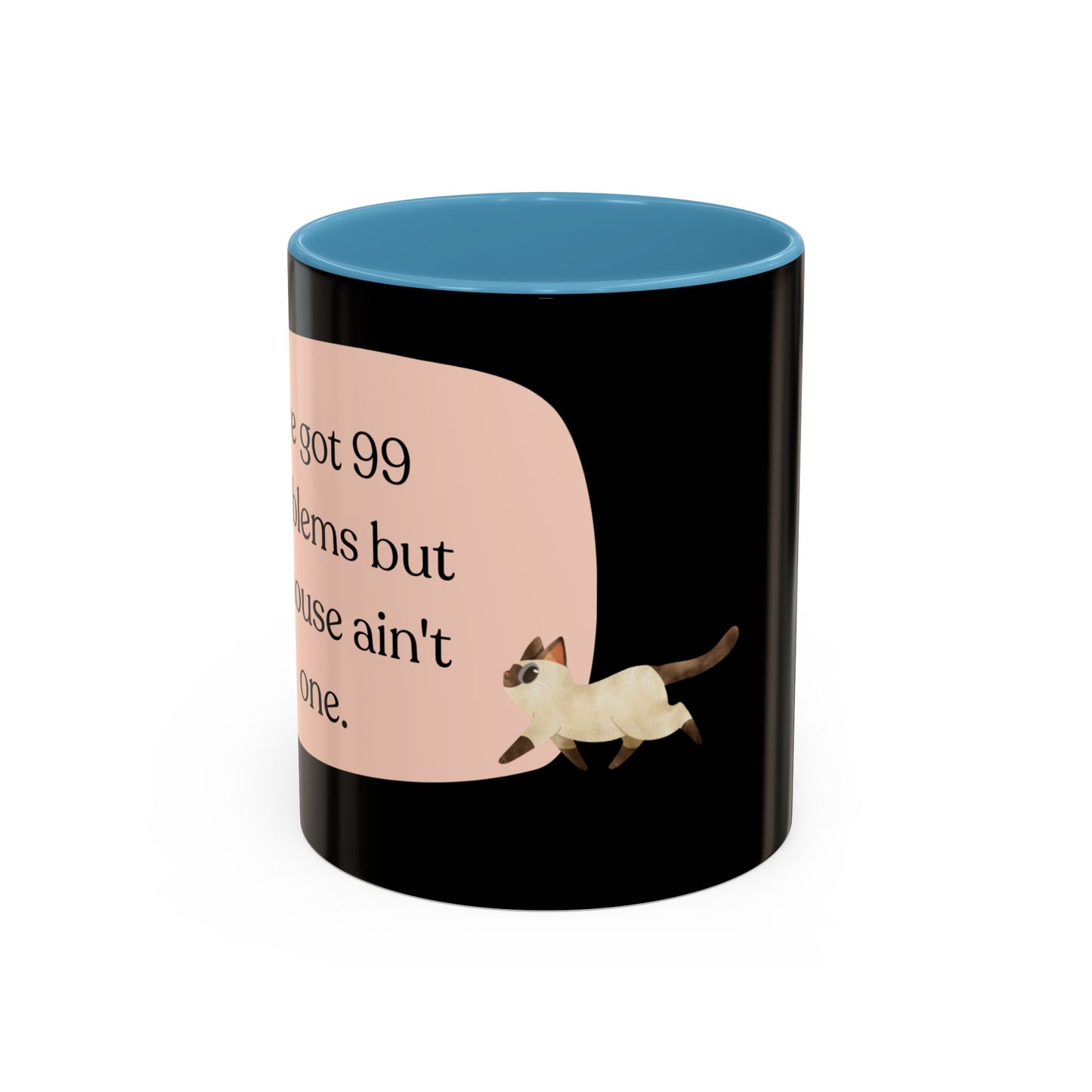 I've Got 99 Problems Accent Coffee Mug (11, 15oz)