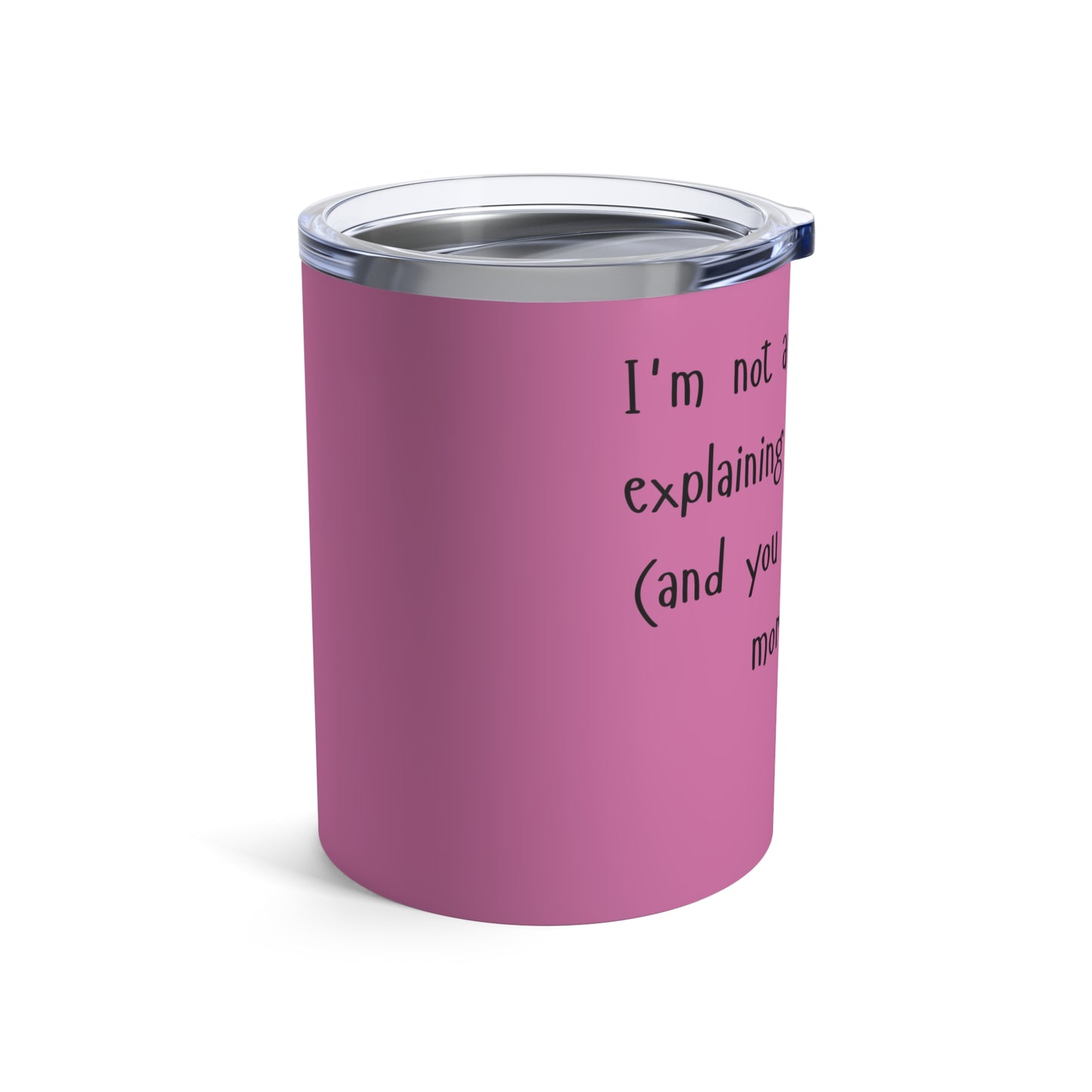 Funny I'm not arguing Tumbler 10oz