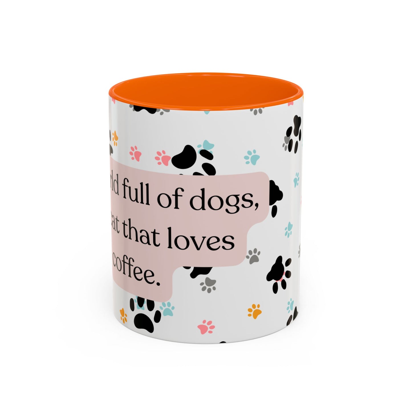 In A World Full Of Dogs Be A Cat That Loves Coffee Mug (11oz)