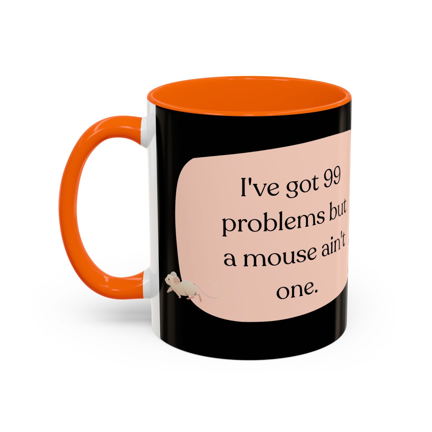 I've Got 99 Problems Accent Coffee Mug (11, 15oz)