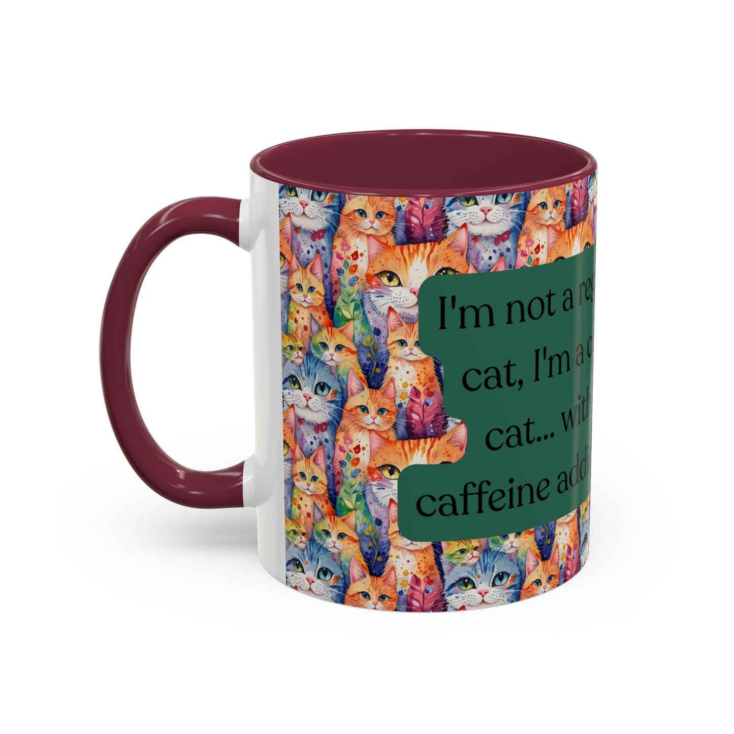 I'm Not A Regular Cat.. I'm A Cool Cat With A Caffine Addiction Colorful Mugs (11oz)