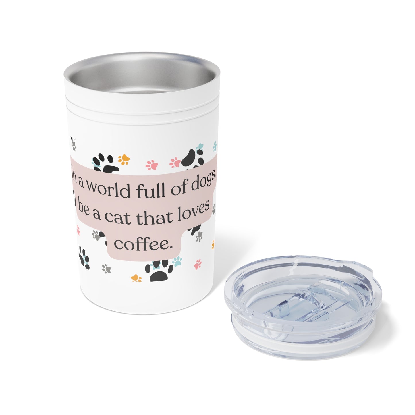 In A World Full Of Dogs Vacuum Insulated Tumbler, 11oz