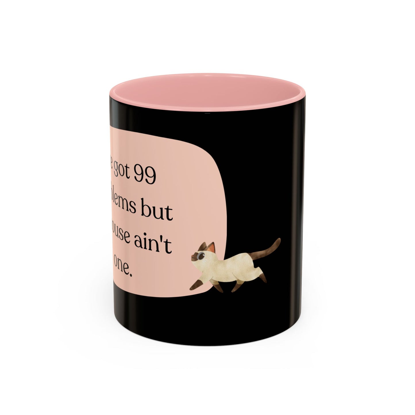 I've Got 99 Problems Accent Coffee Mug (11, 15oz)
