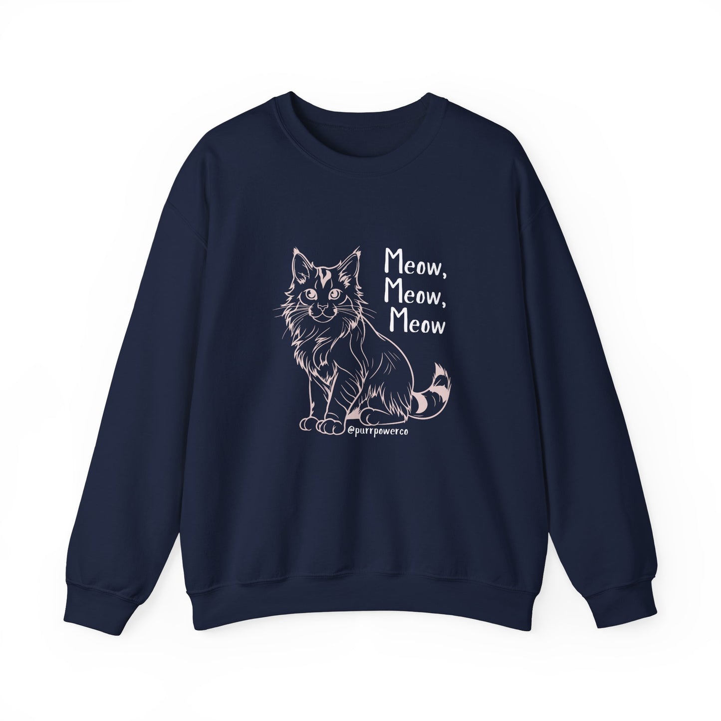 Meow Meow Meow Sweatshirt