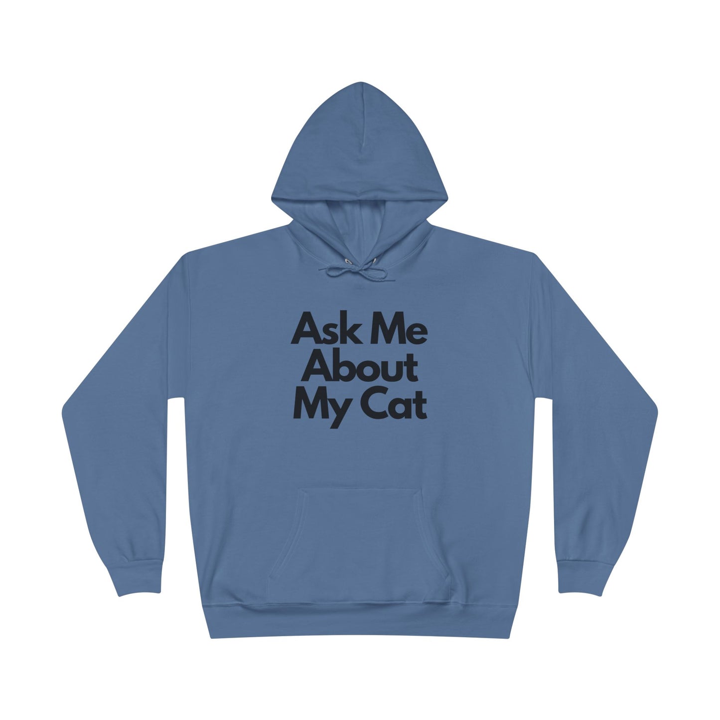 Ask Me About My Cat Hoodie