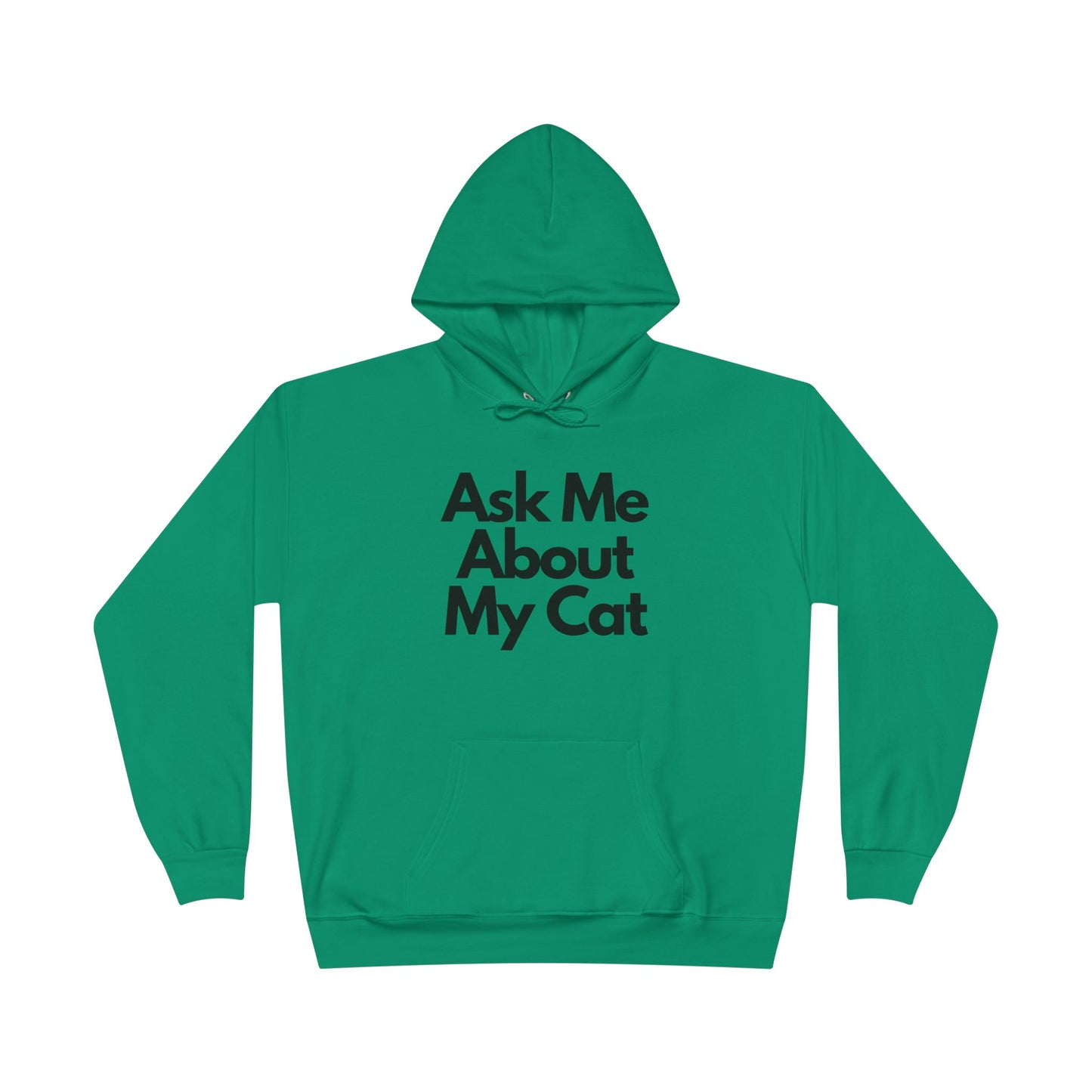 Ask Me About My Cat Hoodie