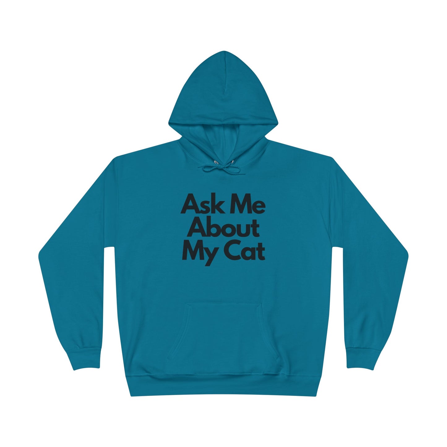 Ask Me About My Cat Hoodie