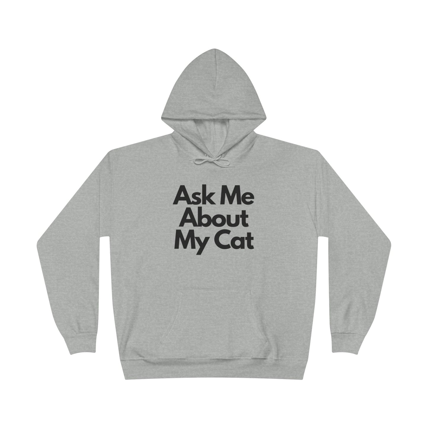Ask Me About My Cat Hoodie