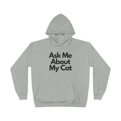 Ask Me About My Cat Hoodie