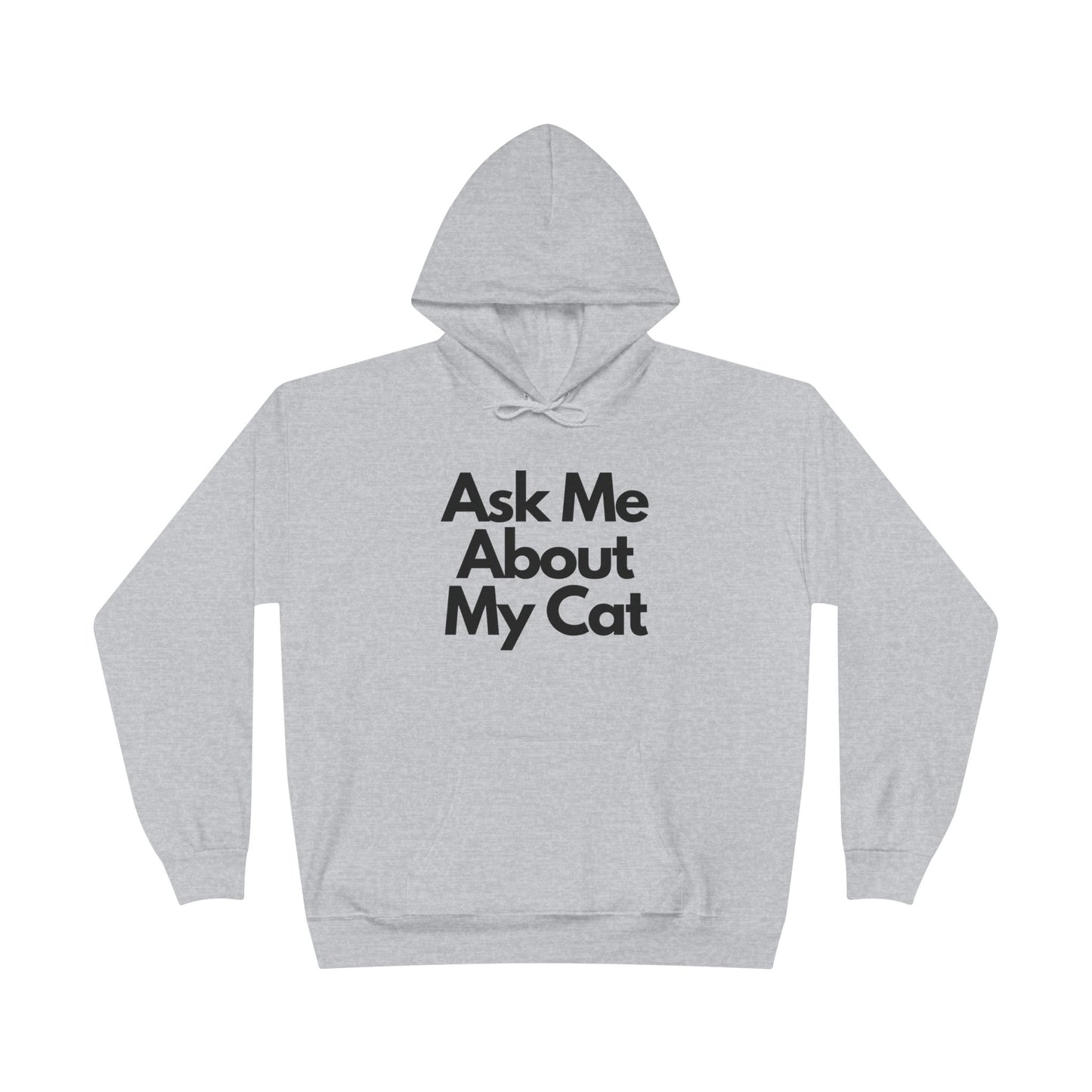 Ask Me About My Cat Hoodie