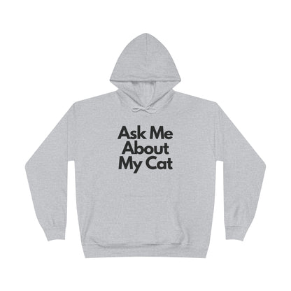 Ask Me About My Cat Hoodie