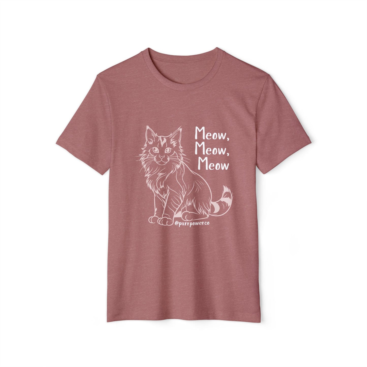 Meow Meow Meow  Recycled Organic T-Shirt