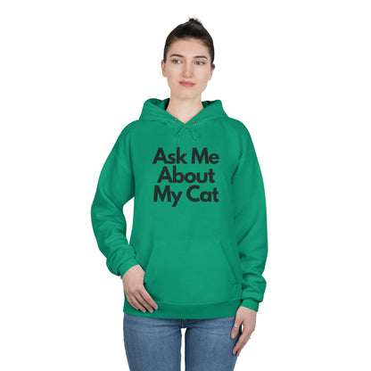 Ask Me About My Cat Hoodie