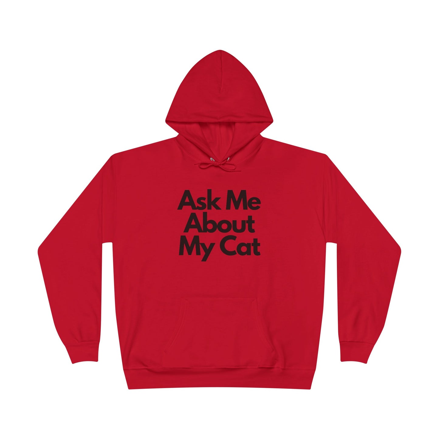 Ask Me About My Cat Hoodie
