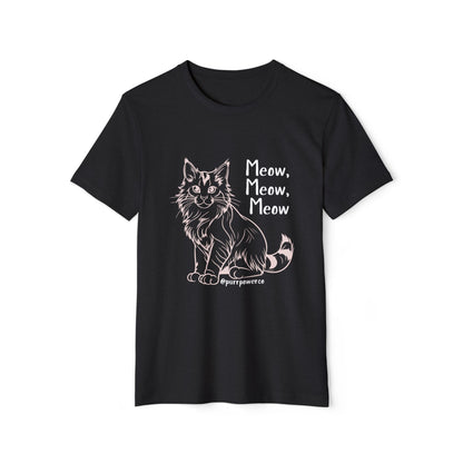 Meow Meow Meow  Recycled Organic T-Shirt