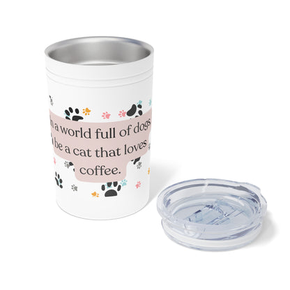 In A World Full Of Dogs Vacuum Insulated Tumbler, 11oz