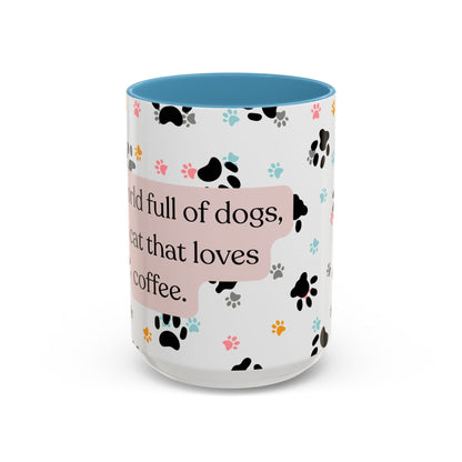 In A World Full Of Dogs Be A Cat That Loves Coffee Mug (11oz)