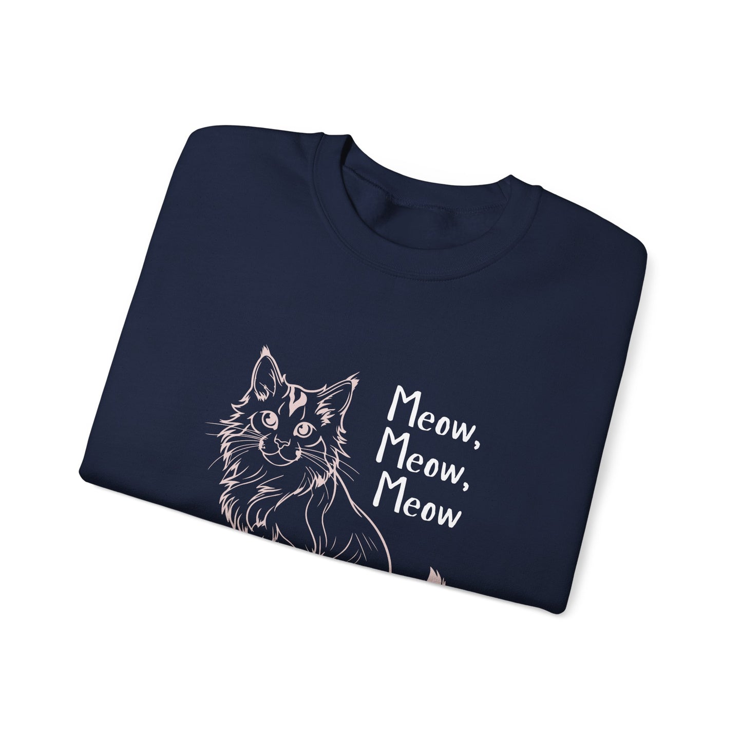 Meow Meow Meow Sweatshirt