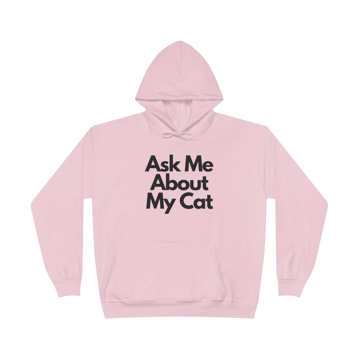Ask Me About My Cat Hoodie