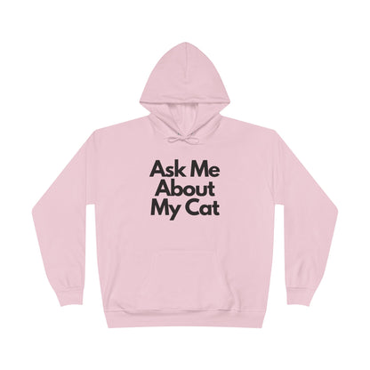 Ask Me About My Cat Hoodie