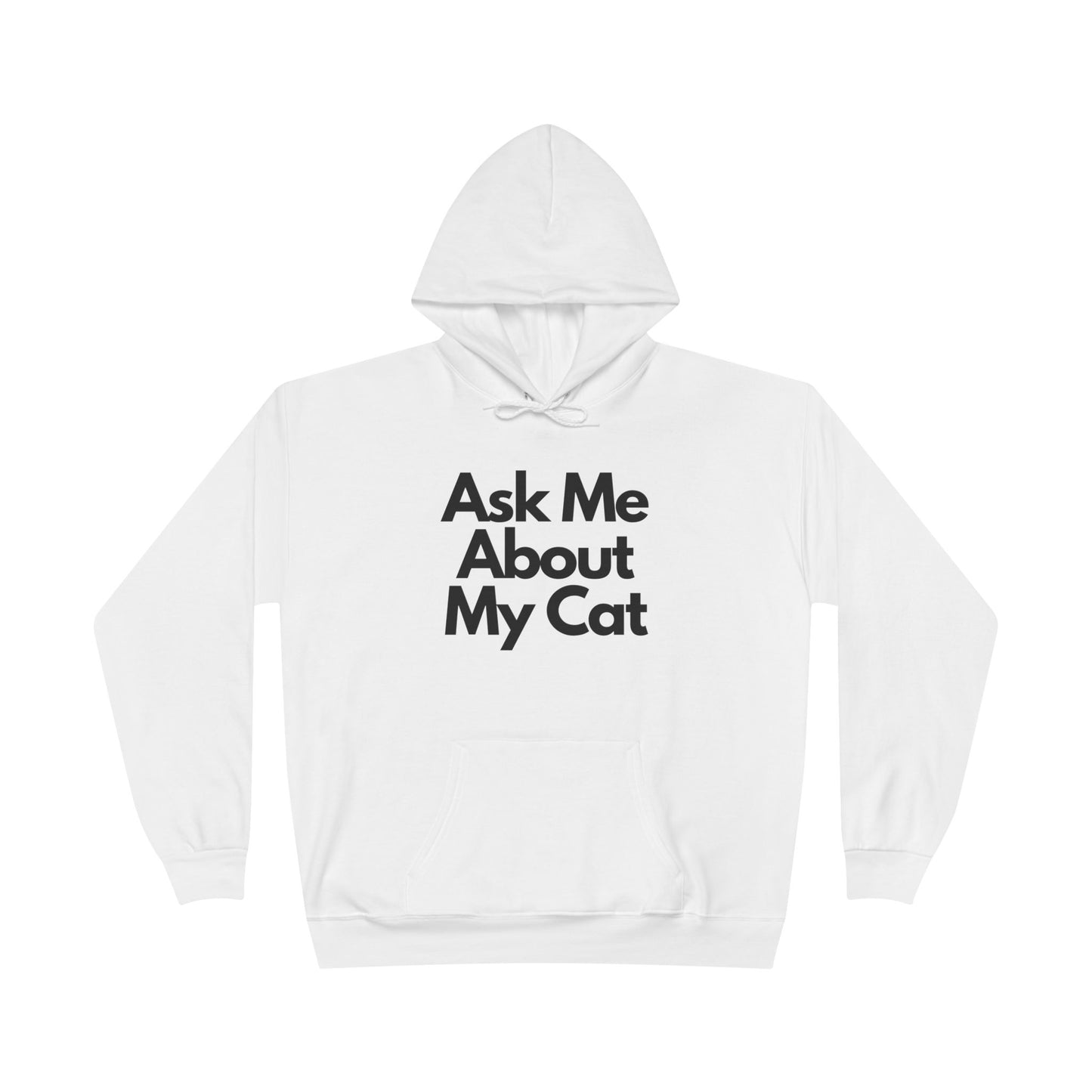 Ask Me About My Cat Hoodie