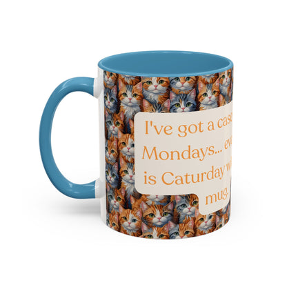 I've Got A Case Of The Mondays... Everyday Is Caturday With This Coffee Mug (11oz