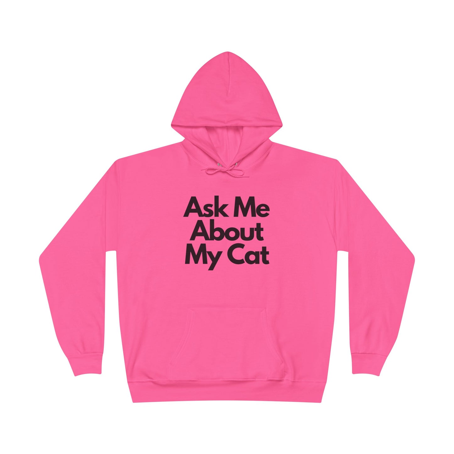 Ask Me About My Cat Hoodie