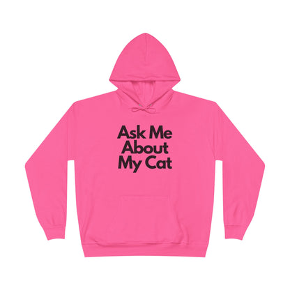 Ask Me About My Cat Hoodie