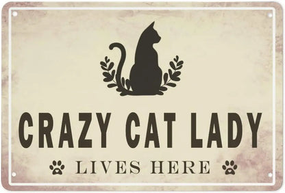 Crazy Cat Lady Lives Here Pet Signs